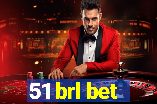 51 brl bet
